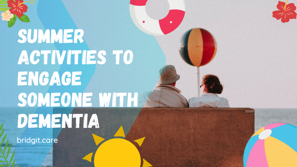 Summer activities to engage someone with dementia